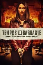 Poster de Tempos de Barbárie – Ato I: Terapia de Vingança