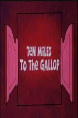 Póster de la película Ten Miles to the Gallop