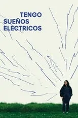 Película Tengo sueños eléctricos