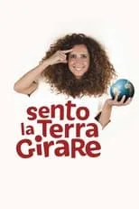 Teresa Mannino es Sé stessa en Teresa Mannino - Sento la Terra Girare