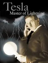 Nikola Tesla interpreta a Himself en Tesla: Master of Lightning