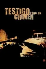 Película Testigo para un Crimen