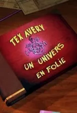 Póster de la película Tex Avery : un Univers en Folie