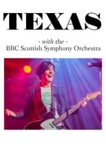 Texas es Self - performer en Texas with the BBC Scottish Symphony Orchestra