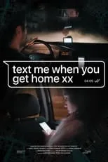 Película Text me when you get home xx