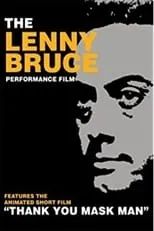 Lenny Bruce es The Lone Ranger / Various (voice) en Thank You Mask Man