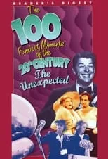 The 100 Funniest Moments of the 20th Century: The Unexpected portada