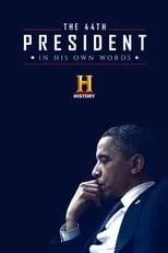 Película The 44th President: In His Own Words