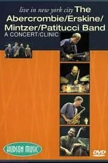 Peter Erskine es  en The Abercrombie, Erskine, Mintzer, Patitucci Band - Live In New York City