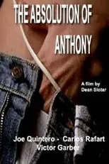 Joe Quintero es Anthony en The Absolution of Anthony