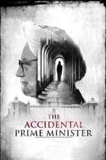 Póster de la película The Accidental Prime Minister