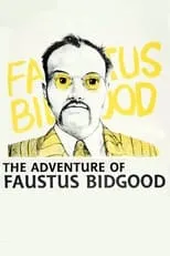 Rick Boland interpreta a Revolutionary Cabinet en The Adventure of Faustus Bidgood