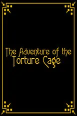 Poster de la película The Adventure of the Torture Cage - Películas hoy en TV