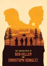 Poster de The Adventures of Ben Keller and Christoph Schultz