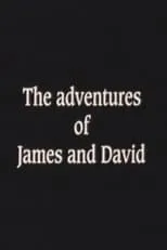 David DiSalvio es  en The Adventures of James and David