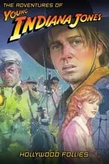 Película The Adventures of Young Indiana Jones: Hollywood Follies