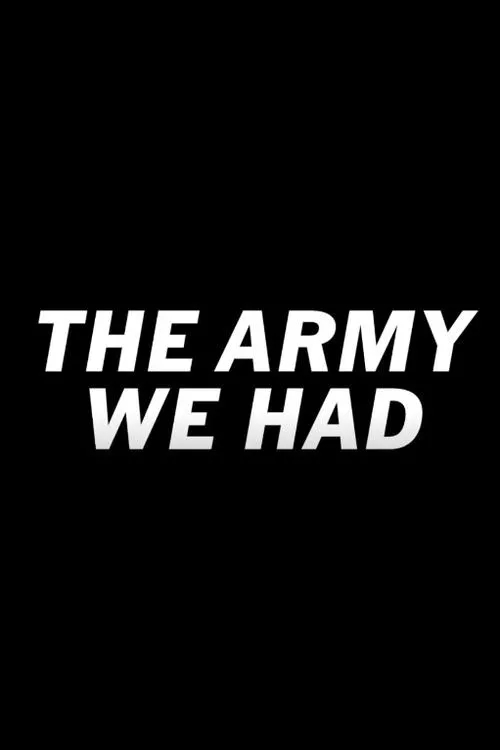 Póster de la película The Army We Had