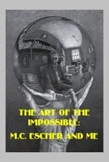 Roger Penrose es  en The Art of the Impossible: M.C. Escher and Me