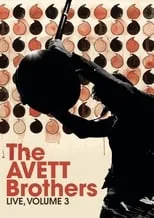 Película The Avett Brothers - Live, Volume 3