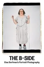 Película The B-Side: Elsa Dorfman's Portrait Photography