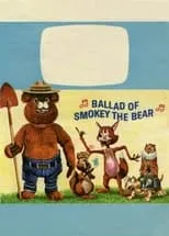 Póster de The Ballad of Smokey the Bear