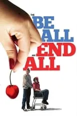 Póster de la película The Be All and End All