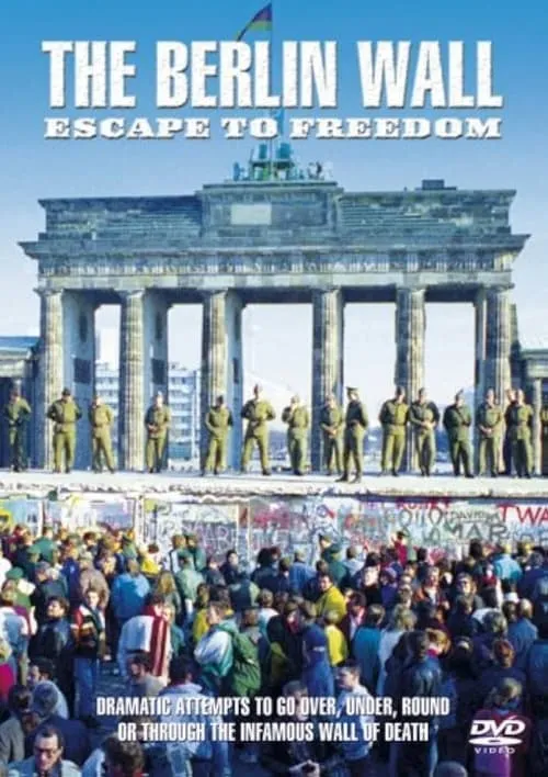 Póster de The Berlin Wall:  Escape to Freedom