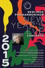 Poster de The Berliner Philharmoniker’s New Year’s Eve Concert: 2015