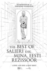 Película The Best of Salieri ehk Mina, Eesti režissöör