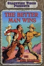 Pete Morrison interpreta a Bill Harrison en The Better Man Wins