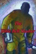 Póster de la película The Bible Belt Slasher