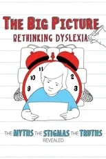 Película The Big Picture: Rethinking Dyslexia