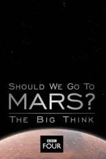 Caroline Catz es Narrator en The Big Think: Should We Go to Mars?