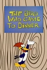 Póster de la película The Bird Who Came to Dinner