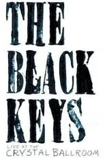 Película The Black Keys: Live at the Crystal Ballroom