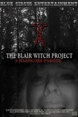 Película The Blair Witch Project: A Hardcore Parody