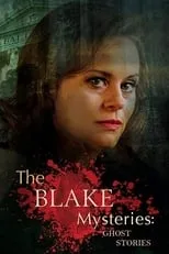 Portada de The Blake Mysteries: Ghost Stories