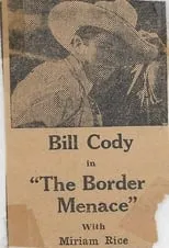 Bill Cody es Bill 'The Shadow' Williams en The Border Menace