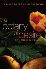 Poster de la película The Botany of Desire - Películas hoy en TV