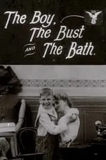 J. Stuart Blackton Jr. es The boy en The Boy, the Bust and the Bath