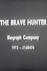 Mack Sennett es The Brave Hunter en The Brave Hunter