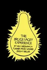 Bruce Lacey es Himself en The Bruce Lacey Experience