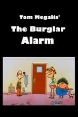 Tom Megalis interpreta a  en The Burglar Alarm