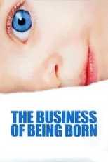 Julia Barnett interpreta a Self en The Business of Being Born