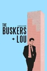 Robert Thrush interpreta a Steve en The Buskers + Lou