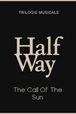 Portada de The Call Of The Sun - Halfway (2/3)