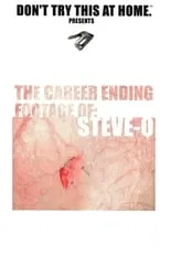 Película The Career Ending Footage of: Steve-O