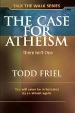 Todd Friel es himself en The Case for Atheism