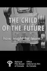 Marshall McLuhan es Self/Host en The Child of the Future: How Might He Learn?