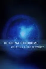 Jack Larson es Self en The China Syndrome: Creating a Controversy